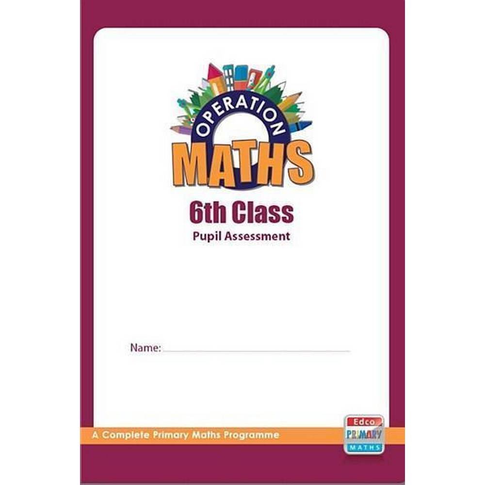 OPERATION MATHS 6 - ASSESSMENT BOOK