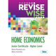 REVISE WISE - JUNIOR CERT - HOME ECONOMICS - HIGHER LEVEL