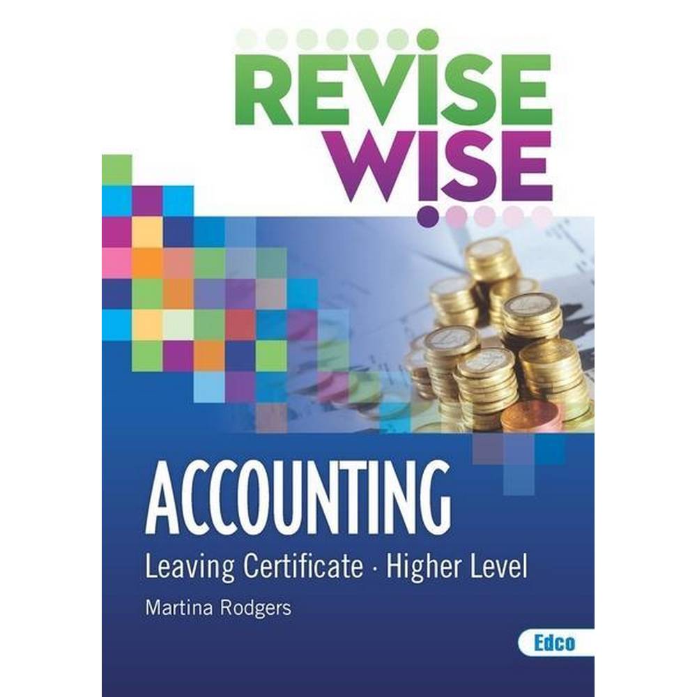 REVISE WISE - LEAVING CERT - ACCOUNTING - HIGHER LEVEL
