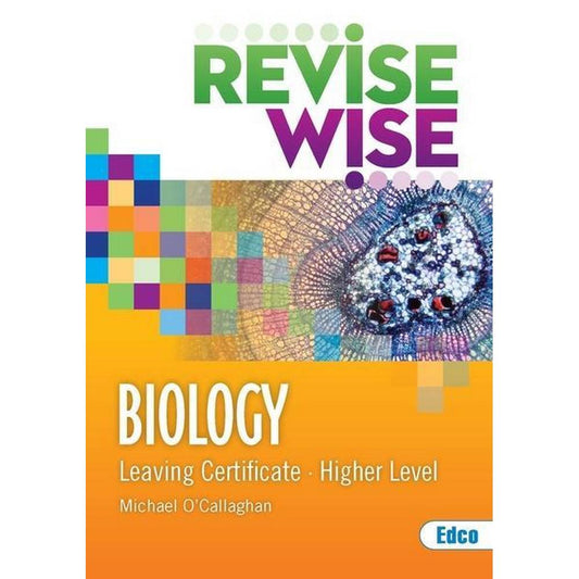 REVISE WISE - LEAVING CERT - BIOLOGY - HIGHER LEVEL