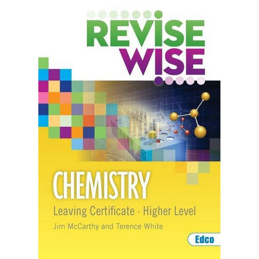 REVISE WISE - LEAVING CERT - CHEMISTRY - HIGHER LEVEL