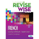REVISE WISE - LEAVING CERT - FRENCH - HIGHER LEVEL
