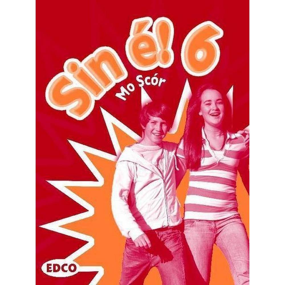 SIN E! 6 - 6TH CLASS - MO SCOR!