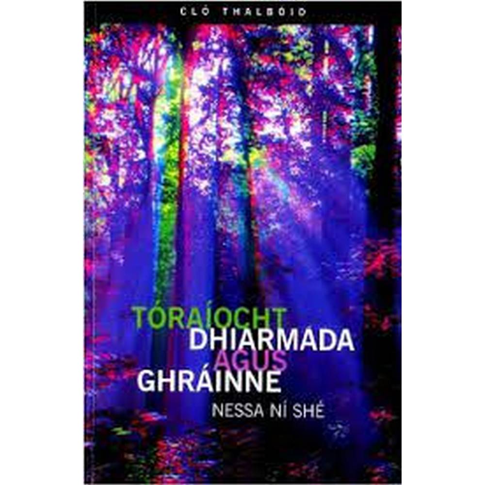 TORAIOCHT DHIARMADA & GHRAINNE