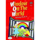 WINDOW ON THE WORLD A