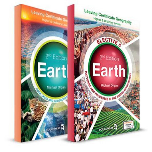 EARTH - HIGHER LEVEL & ORDINARY LEVEL - TEXTBOOK + ELECTIVE 5 - PATTERNS AND PROCESSES IN THE HUMAN ENVIRONMENT - NEW / SECOND EDITION (2021)