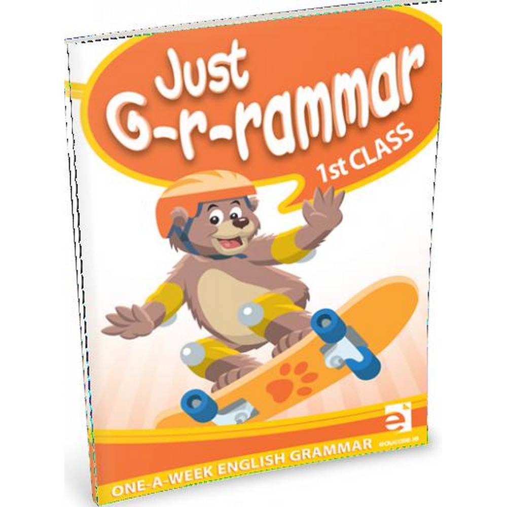 JUST GRAMMAR - 1ST CLASS