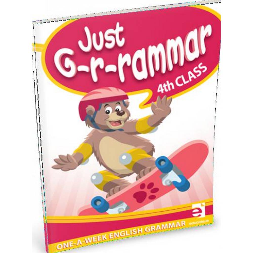 JUST GRAMMAR - 4TH CLASS