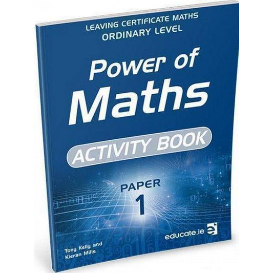 POWER OF MATHS - LEAVING CERT - PAPER 1 - ACTIVITY BOOK ONLY - ORDINARY LEVEL