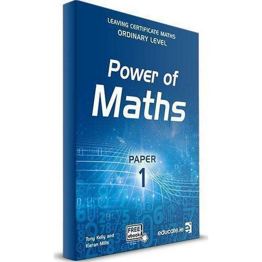 POWER OF MATHS - LEAVING CERT - PAPER 1 - ORDINARY LEVEL - TEXTBOOK ONLY
