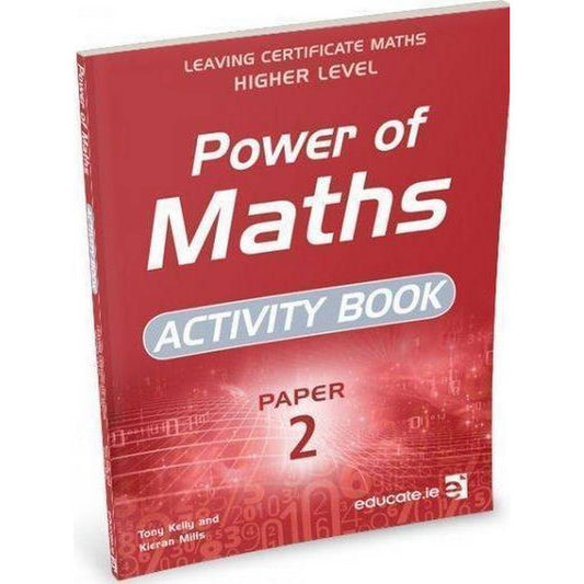 POWER OF MATHS - LEAVING CERT - PAPER 2 - ACTIVITY BOOK ONLY - HIGHER LEVEL
