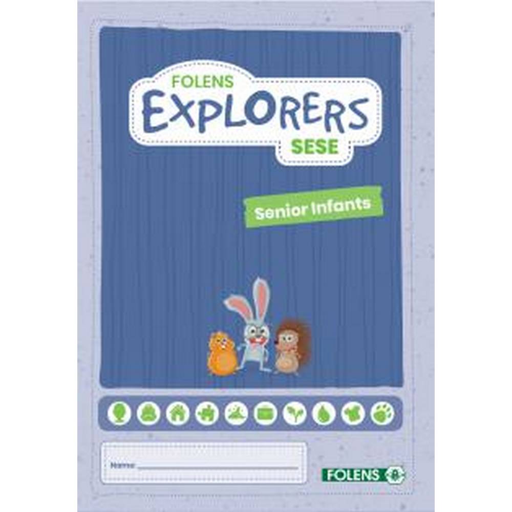 EXPLORERS SESE SENIOR INFANTS PUPIL BOOK