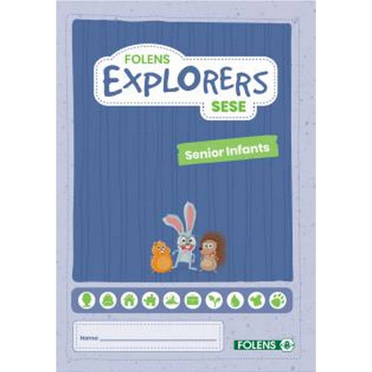 EXPLORERS SESE SENIOR INFANTS PUPIL BOOK