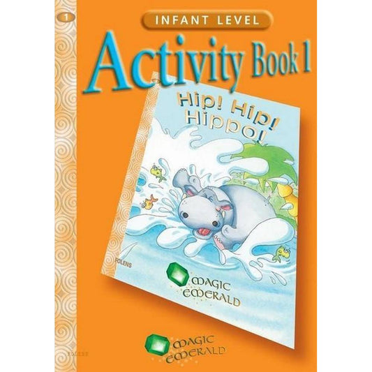MAGIC EMERALD - ACTIVITY BOOK 1: HIP! HIP! HIPPO!