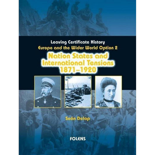 NATION STATES AND INTERNATIONAL TENSIONS, 1871-1920 (OPTION 2)