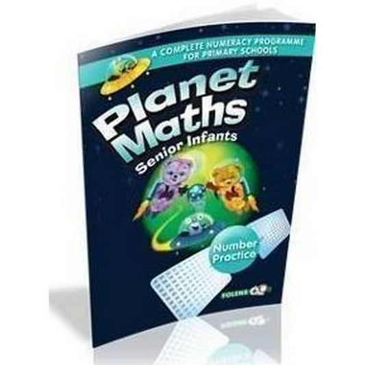 PLANET MATHS - SENIOR INFANTS - TEXTBOOK AND PRACTICE BOOK