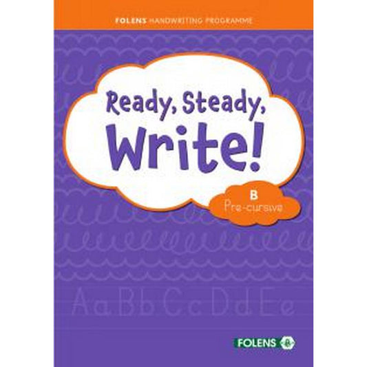 READY, STEADY, WRITE! PRE-CURSIVE B SET! SENIOR INFANTS