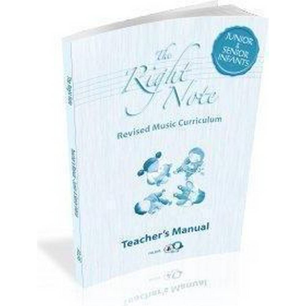 THE RIGHT NOTE - JUNIOR AND SENIOR INFANTS TEACHER'S MANUAL (INCL. CDS)