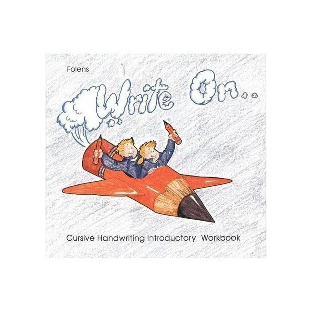 WRITE ON - BOOK 1: CURSIVE HANDWRITING INTRODUCTORY WORKBOOK
