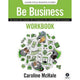 BE BUSINESS - WORKBOOK
