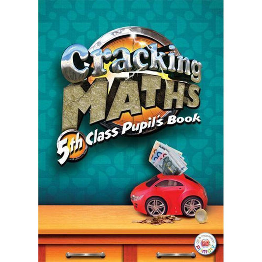 CRACKING MATHS - 5TH CLASS PUPIL'S BOOK