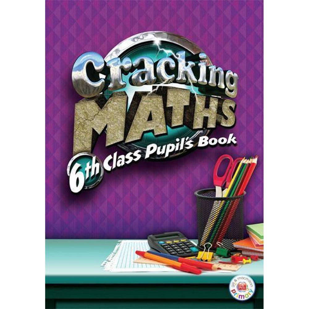 CRACKING MATHS - 6TH CLASS PUPIL'S BOOK