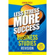 LESS STRESS MORE SUCCESS - JUNIOR CYCLE - BUSINESS STUDIES