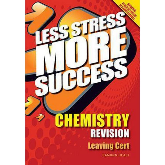 LESS STRESS MORE SUCCESS - LEAVING CERT - CHEMISTRY