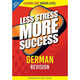 LESS STRESS MORE SUCCESS - LEAVING CERT - GERMAN - HIGHER LEVEL