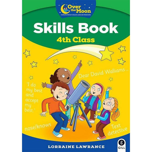 OVER THE MOON - 4TH CLASS SKILLS BOOK