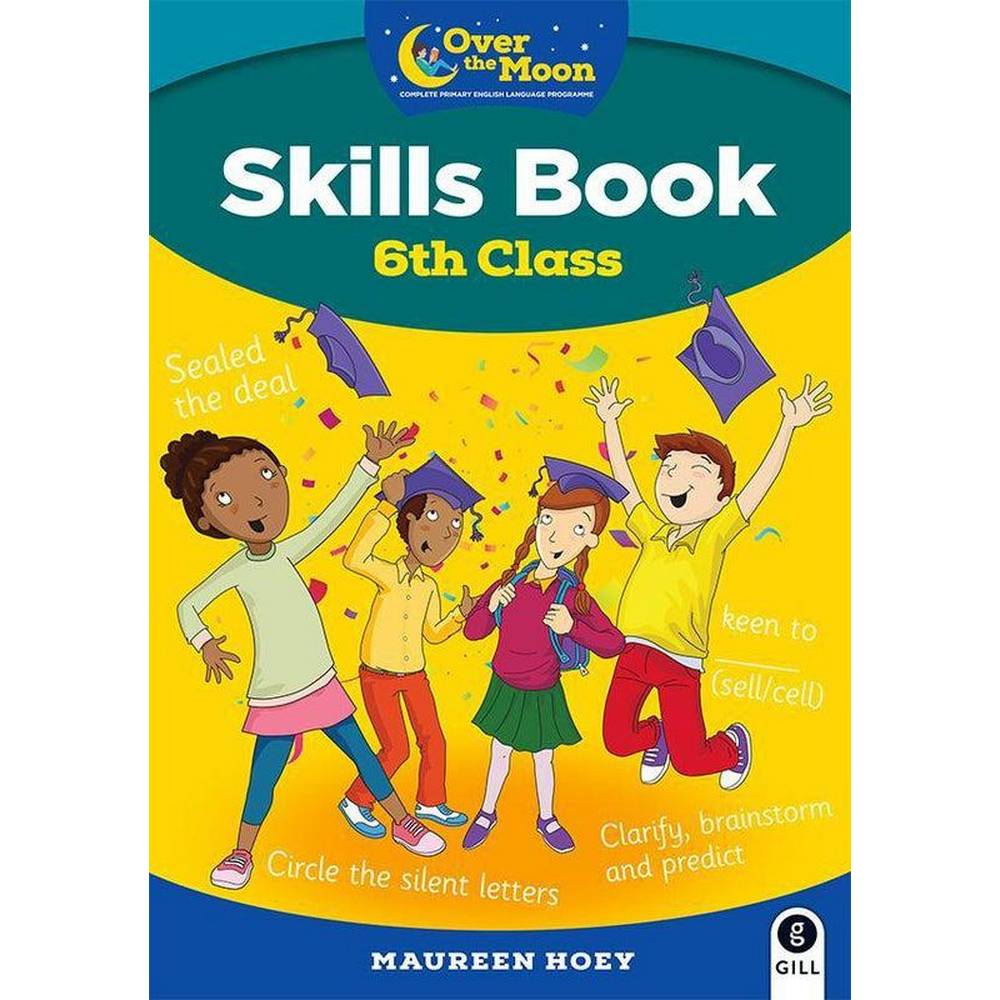 OVER THE MOON - 6TH CLASS SKILLS BOOK