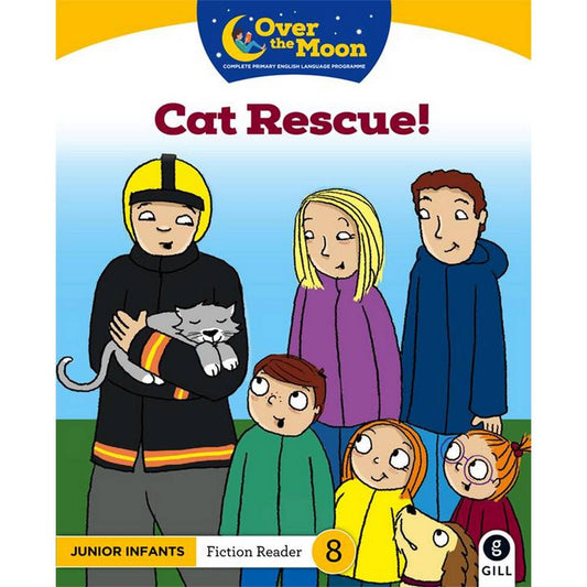 OVER THE MOON - CAT RESCUE! - JUNIOR INFANTS FICTION READER 8