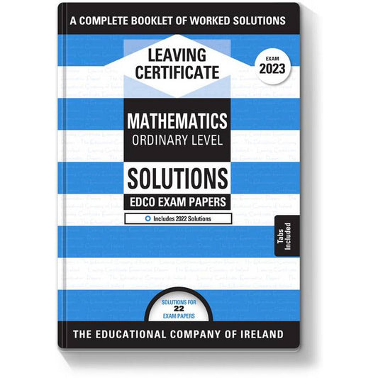 Exam Papers - Leaving Cert - Maths - Ordinary Level - Solutions Booklet - Exam 2025