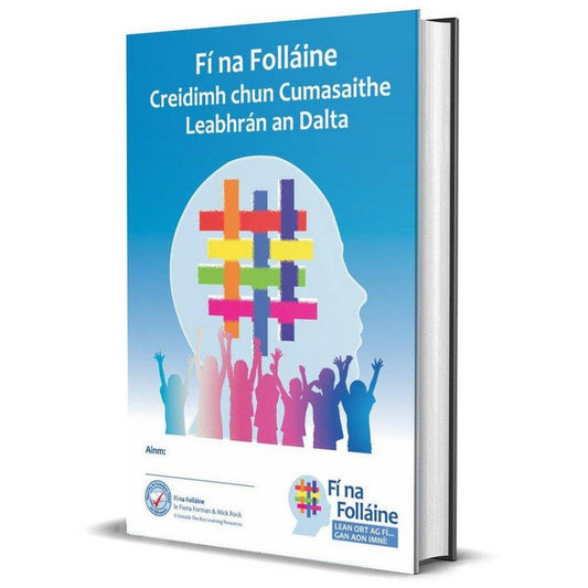 FÍ NA FOLLÁINE 6 - RANG A SÉ - CREIDIMH CHUN CUMASAITHE – LEABHRÁN AN DALTA