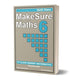 MAKE SURE MATHS 6