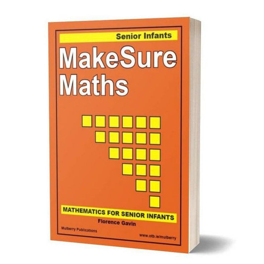 MAKE SURE MATHS: SENIOR INFANTS