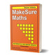 MAKE SURE MATHS: SENIOR INFANTS