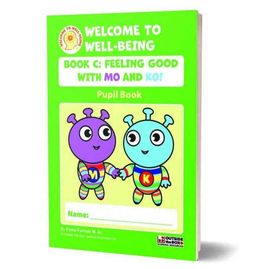 WELCOME TO WELL-BEING - BOOK C - FIRST CLASS - FEELING GOOD WITH MO & KO - PUPIL BOOK