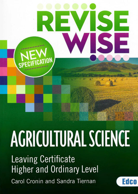 REVISE WISE - LEAVING CERT - AGRICULTURAL SCIENCE