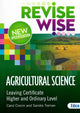 REVISE WISE - LEAVING CERT - AGRICULTURAL SCIENCE