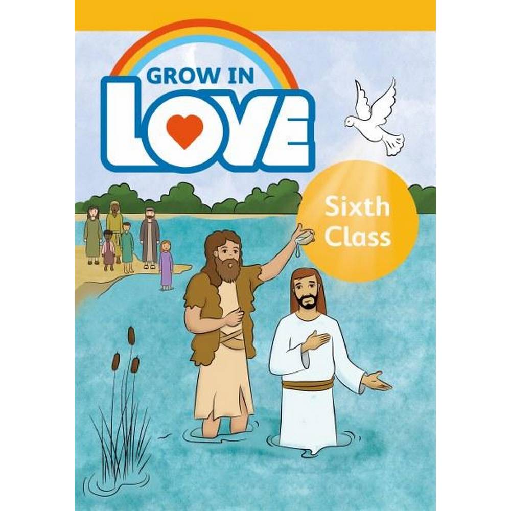 GROW IN LOVE - PUPIL BOOK - 6TH CLASS