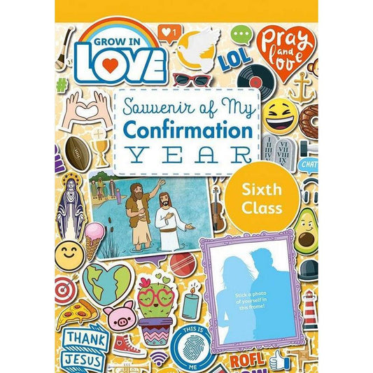GROW IN LOVE - SOUVENIR OF MY CONFIRMATION - 6TH CLASS
