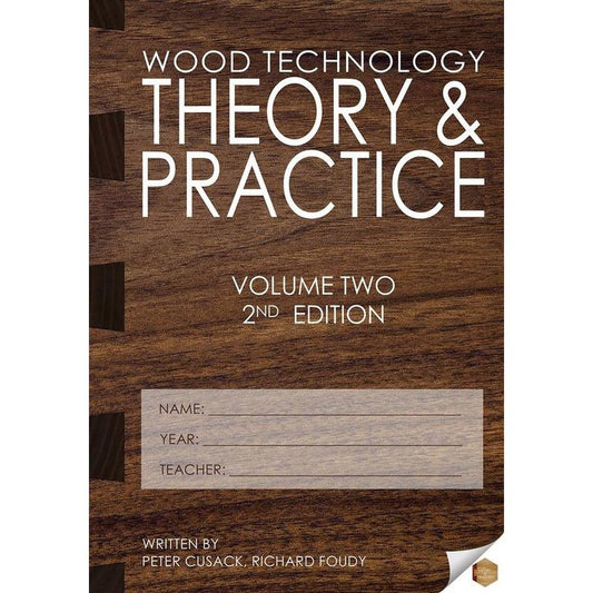 WOOD TECHNOLOGY - THEORY & PRACTICE - VOLUME TWO - 2ND EDITION