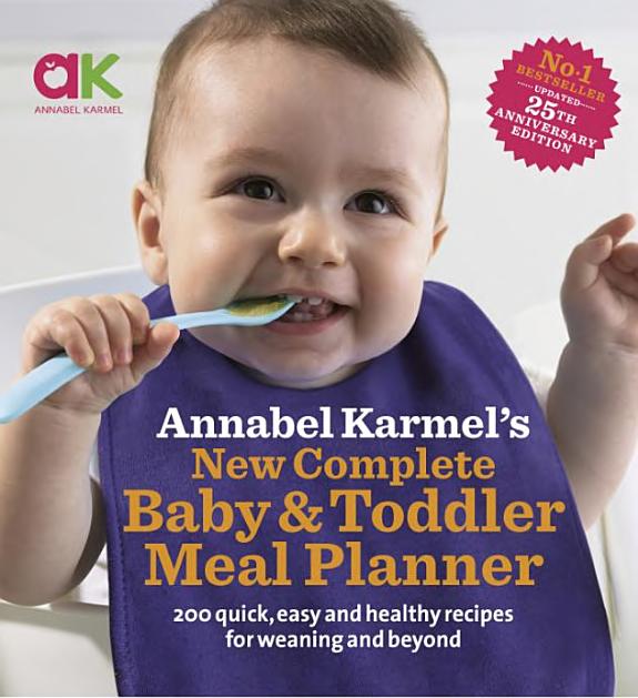 Annabel Karmels New Complete Baby And Toddler Meal Planner