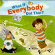 What If Everybody Did That?