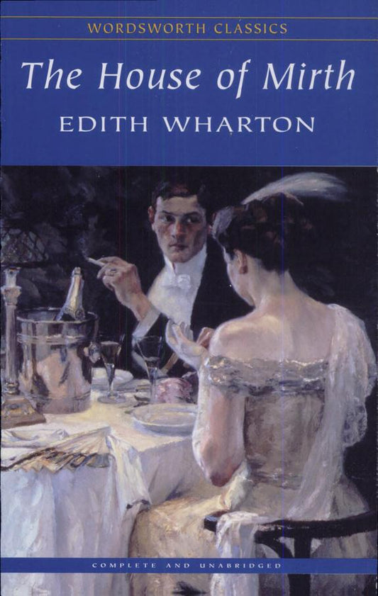 The House of Mirth (Wordsworth Classics) (Wordsworth Classics)