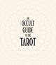 Occult Guide to the Tarot