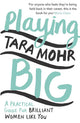 Playing Big