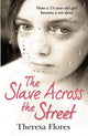 The Slave Across the Street