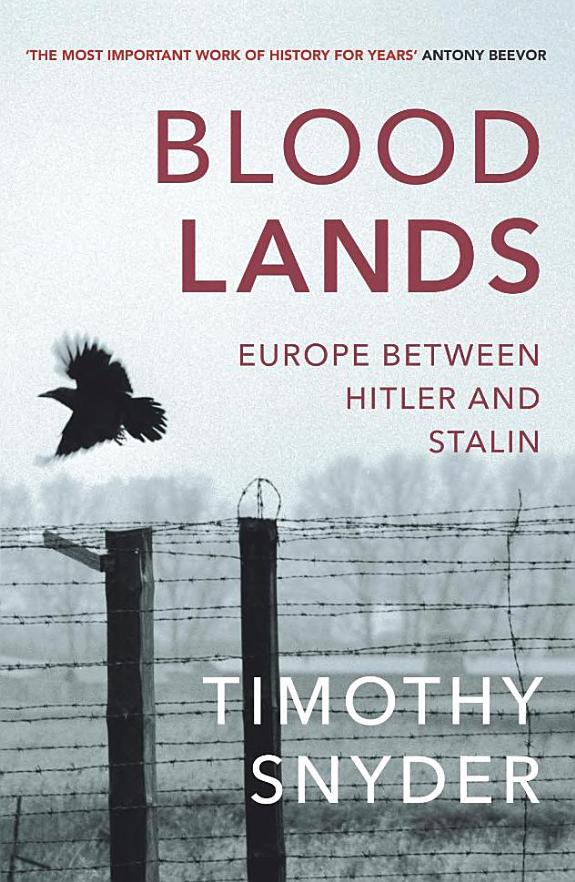 Bloodlands: Europe Between Hitler and Stalin